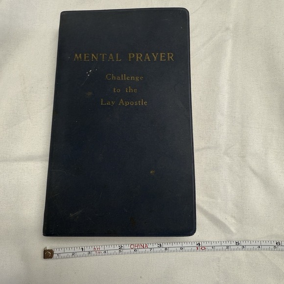 Other - 1958 MENTAL PRAYER: CHALLENGE TO‎ THE LAY APOSTLE PRAYER MANUAL STORED